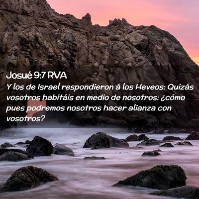 Picture 02 - Josué 9:7 RVA - Y los de Israel respondieron á los Heveos: - Bible Verse Picture