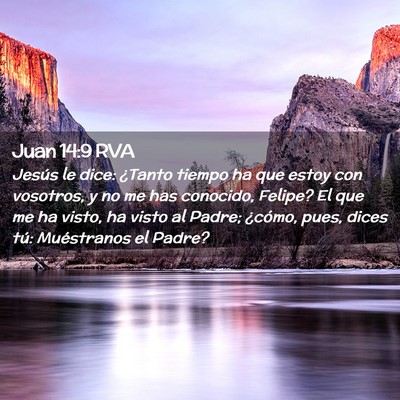 Picture 02 - Juan 14:9 RVA - Jesús le dice: ¿Tanto tiempo ha que estoy con - Bible Verse Picture
