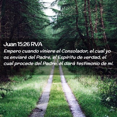 Picture 02 - Juan 15:26 RVA - Empero cuando viniere el Consolador, el cual yo - Bible Verse Picture