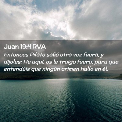 Picture 02 - Juan 19:4 RVA - Entonces Pilato salió otra vez fuera, y - Bible Verse Picture