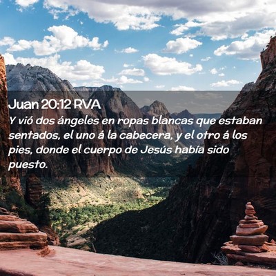 Picture 02 - Juan 20:12 RVA - Y vió dos ángeles en ropas blancas que estaban - Bible Verse Picture