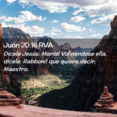 Picture 02 - Juan 20:16 RVA - Dícele Jesús: ­María! Volviéndose ella, - Bible Verse Picture