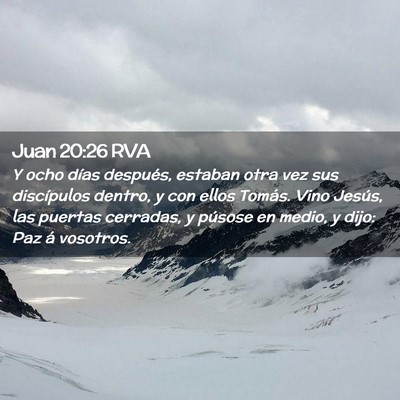 Picture 02 - Juan 20:26 RVA - Y ocho días después, estaban otra vez sus - Bible Verse Picture