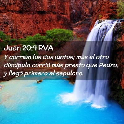 Picture 02 - Juan 20:4 RVA - Y corrían los dos juntos; mas el otro discípulo - Bible Verse Picture