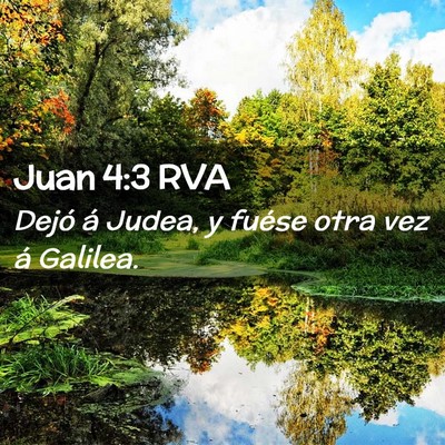 Picture 02 - Juan 4:3 RVA - Dejó á Judea, y fuése otra vez á - Bible Verse Picture
