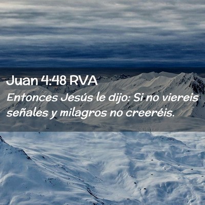 Picture 02 - Juan 4:48 RVA - Entonces Jesús le dijo: Si no viereis señales y - Bible Verse Picture