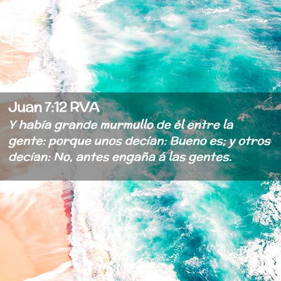 Picture 02 - Juan 7:12 RVA - Y había grande murmullo de él entre la gente: - Bible Verse Picture