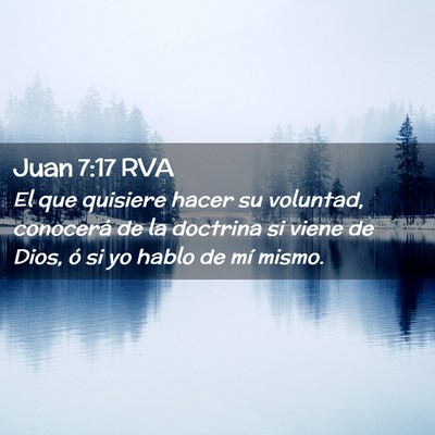 Picture 02 - Juan 7:17 RVA - El que quisiere hacer su voluntad, conocerá de - Bible Verse Picture