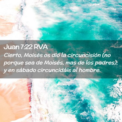 Picture 02 - Juan 7:22 RVA - Cierto, Moisés os dió la circuncisión (no - Bible Verse Picture