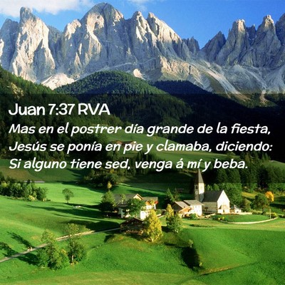 Picture 02 - Juan 7:37 RVA - Mas en el postrer día grande de la fiesta, - Bible Verse Picture