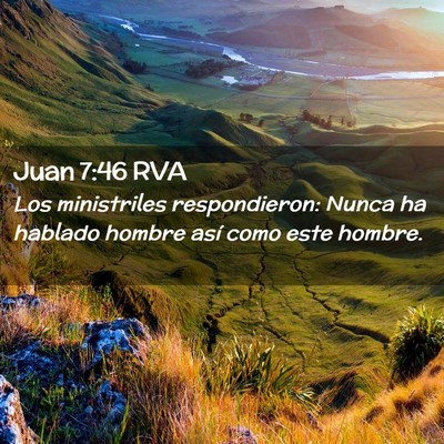 Picture 02 - Juan 7:46 RVA - Los ministriles respondieron: Nunca ha hablado - Bible Verse Picture
