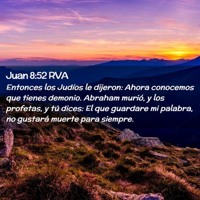 Picture 02 - Juan 8:52 RVA - Entonces los Judíos le dijeron: Ahora conocemos - Bible Verse Picture