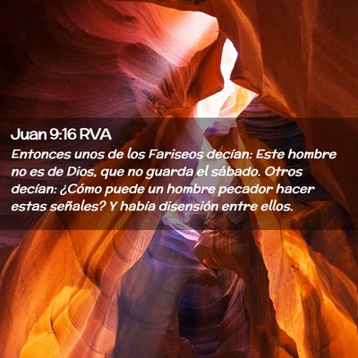 Picture 02 - Juan 9:16 RVA - Entonces unos de los Fariseos decían: Este - Bible Verse Picture