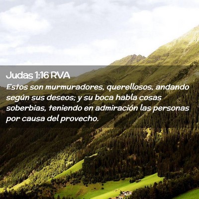 Picture 02 - Judas 1:16 RVA - Estos son murmuradores, querellosos, andando - Bible Verse Picture