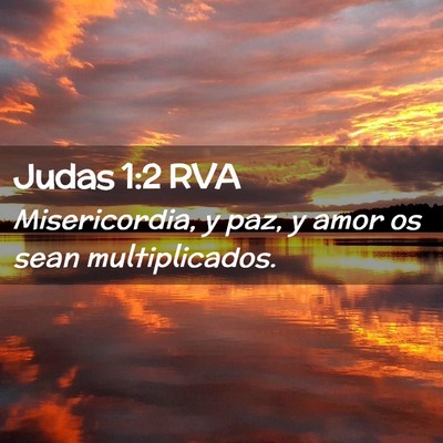 Picture 02 - Judas 1:2 RVA - Misericordia, y paz, y amor os sean - Bible Verse Picture