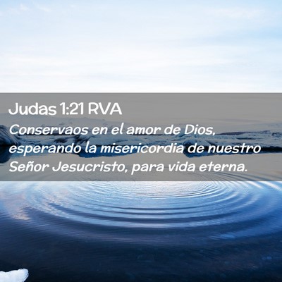 Picture 02 - Judas 1:21 RVA - Conservaos en el amor de Dios, esperando la - Bible Verse Picture