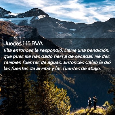 Picture 02 - Jueces 1:15 RVA - Ella entonces le respondió: Dame una bendición: - Bible Verse Picture