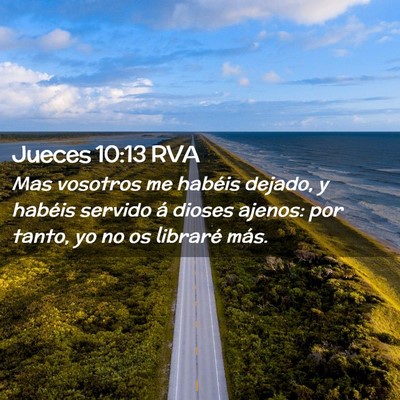 Picture 02 - Jueces 10:13 RVA - Mas vosotros me habéis dejado, y habéis servido - Bible Verse Picture