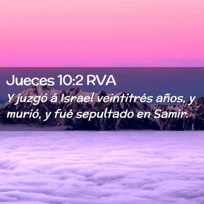 Picture 02 - Jueces 10:2 RVA - Y juzgó á Israel veintitrés años, y murió, y - Bible Verse Picture