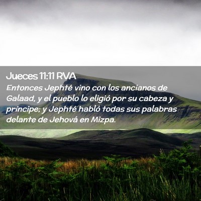 Picture 02 - Jueces 11:11 RVA - Entonces Jephté vino con los ancianos de Galaad, - Bible Verse Picture