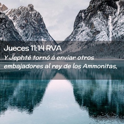 Picture 02 - Jueces 11:14 RVA - Y Jephté tornó á enviar otros embajadores al - Bible Verse Picture