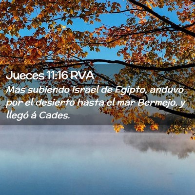 Picture 02 - Jueces 11:16 RVA - Mas subiendo Israel de Egipto, anduvo por el - Bible Verse Picture