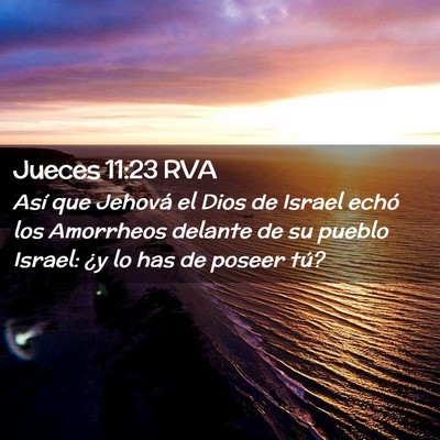 Picture 02 - Jueces 11:23 RVA - Así que Jehová el Dios de Israel echó los - Bible Verse Picture