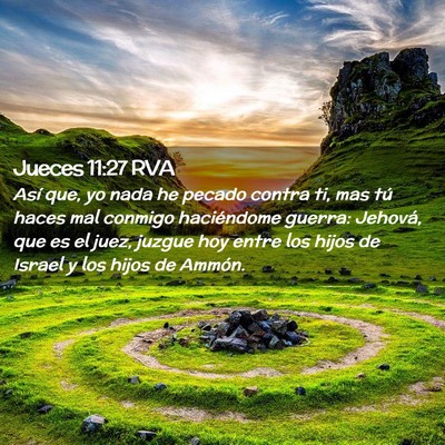 Picture 02 - Jueces 11:27 RVA - Así que, yo nada he pecado contra ti, mas tú - Bible Verse Picture