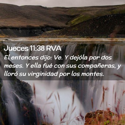 Picture 02 - Jueces 11:38 RVA - El entonces dijo: Ve. Y dejóla por dos meses. Y - Bible Verse Picture