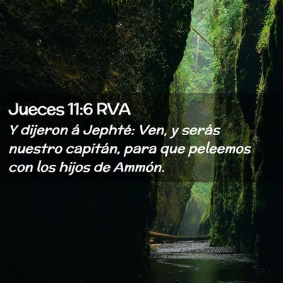 Picture 02 - Jueces 11:6 RVA - Y dijeron á Jephté: Ven, y serás nuestro - Bible Verse Picture