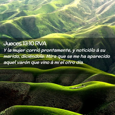 Picture 02 - Jueces 13:10 RVA - Y la mujer corrió prontamente, y noticiólo á - Bible Verse Picture