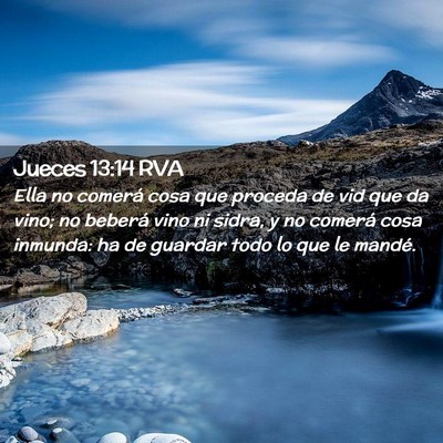 Picture 02 - Jueces 13:14 RVA - Ella no comerá cosa que proceda de vid que da - Bible Verse Picture