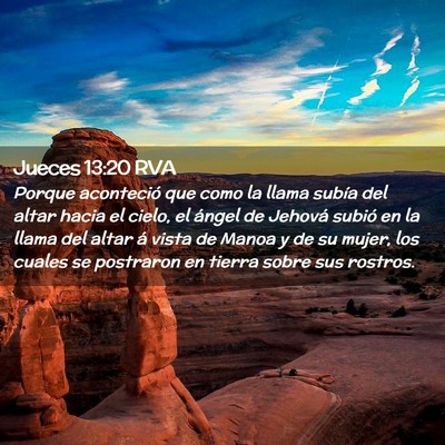 Picture 02 - Jueces 13:20 RVA - Porque aconteció que como la llama subía del - Bible Verse Picture