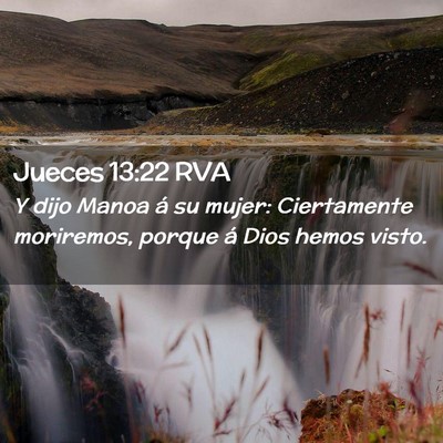 Picture 02 - Jueces 13:22 RVA - Y dijo Manoa á su mujer: Ciertamente moriremos, - Bible Verse Picture