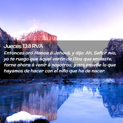 Picture 02 - Jueces 13:8 RVA - Entonces oró Manoa á Jehová, y dijo: Ah, - Bible Verse Picture