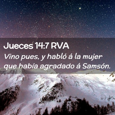 Picture 02 - Jueces 14:7 RVA - Vino pues, y habló á la mujer que había - Bible Verse Picture