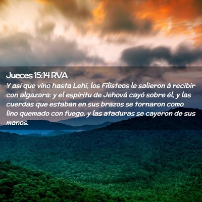 Picture 02 - Jueces 15:14 RVA - Y así que vino hasta Lehi, los Filisteos le - Bible Verse Picture