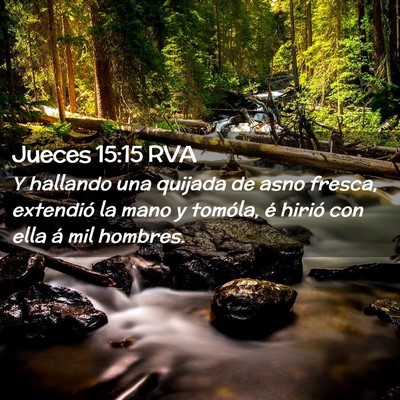 Picture 02 - Jueces 15:15 RVA - Y hallando una quijada de asno fresca, extendió - Bible Verse Picture