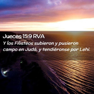 Picture 02 - Jueces 15:9 RVA - Y los Filisteos subieron y pusieron campo en - Bible Verse Picture