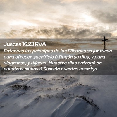 Picture 02 - Jueces 16:23 RVA - Entonces los príncipes de los Filisteos se - Bible Verse Picture