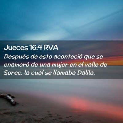 Picture 02 - Jueces 16:4 RVA - Después de esto aconteció que se enamoró de - Bible Verse Picture