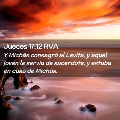 Picture 02 - Jueces 17:12 RVA - Y Michâs consagró al Levita, y aquel joven le - Bible Verse Picture