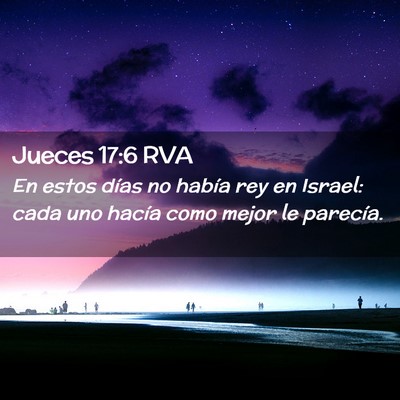 Picture 02 - Jueces 17:6 RVA - En estos días no había rey en Israel: cada uno - Bible Verse Picture