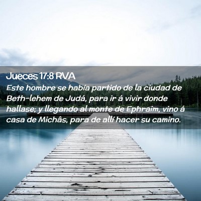 Picture 02 - Jueces 17:8 RVA - Este hombre se había partido de la ciudad de - Bible Verse Picture