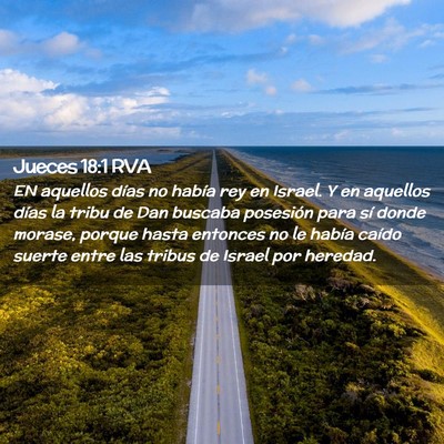 Picture 02 - Jueces 18:1 RVA - EN aquellos días no había rey en Israel. Y en - Bible Verse Picture
