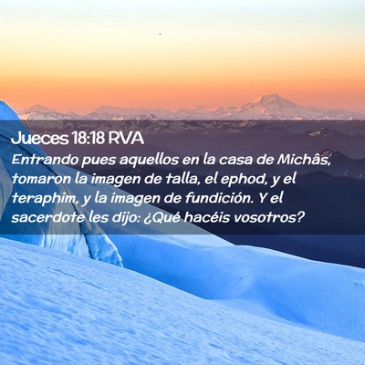 Picture 02 - Jueces 18:18 RVA - Entrando pues aquellos en la casa de Michâs, - Bible Verse Picture