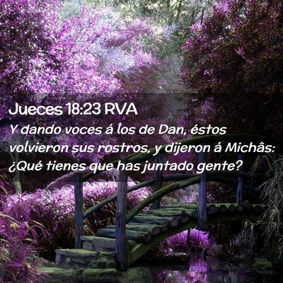 Picture 02 - Jueces 18:23 RVA - Y dando voces á los de Dan, éstos volvieron sus - Bible Verse Picture