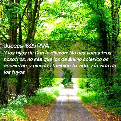 Picture 02 - Jueces 18:25 RVA - Y los hijos de Dan le dijeron: No des voces tras - Bible Verse Picture