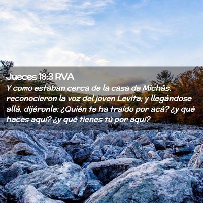Picture 02 - Jueces 18:3 RVA - Y como estaban cerca de la casa de Michâs, - Bible Verse Picture