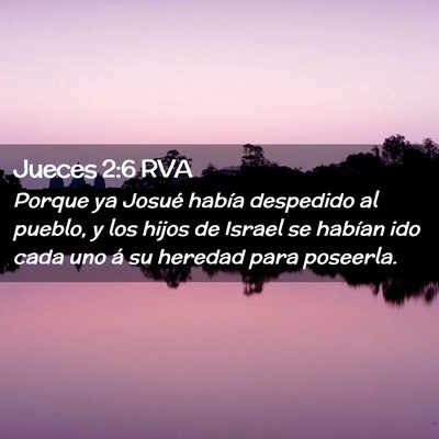 Picture 02 - Jueces 2:6 RVA - Porque ya Josué había despedido al pueblo, y - Bible Verse Picture